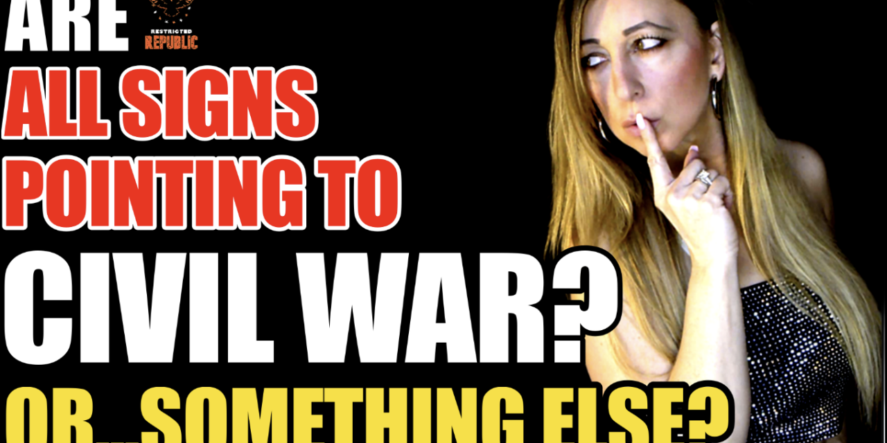 Are All Signs Pointing To Civil War Or Something Else? 